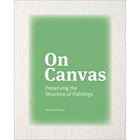 On Canvas - Preserving the Structure of Paintings – Stephen Hackney