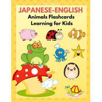  Japanese-English Animals Flashcards Learning for Kids: Japanese Books for Babies, Toddlers and Beginners Children. Fun and Easy Way to Learn New Words – Chung Huang