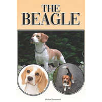 The Beagle: A Complete and Comprehensive Beginners Guide To: Buying, Owning, Health, Grooming, Training, Obedience, Understanding – Michael Stonewood
