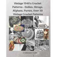  Vintage 1940's Crochet Patterns - Doilies, Shrugs, Afghans, Purses, Over 30 Vintage Crochet Patterns – Craftdrawer Crafts
