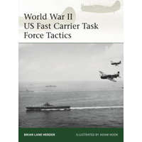  World War II US Fast Carrier Task Force Tactics 1943-45 – Brian Lane Herder,Adam Hook