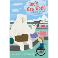 Joe's New World: A Me and Mr. P Adventurevolume 3 – Maria Farrer,Daniel Rieley