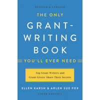  The Only Grant-Writing Book You'll Ever Need (Fifth Edition) – Ellen Karsh,Arlen Sue Fox
