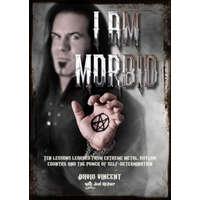 I Am Morbid – David Vincent,Joel Mciver