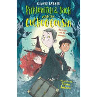  Picklewitch & Jack and the Cuckoo Cousin – Claire Barker