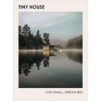  Tiny House: Live Small, Dream Big – Brent Heavener