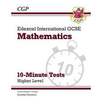  Grade 9-1 Edexcel International GCSE Maths 10-Minute Tests - Higher (includes Answers) – CGP Books
