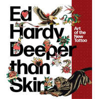  Ed Hardy: Deeper Than Skin – Karin Breuer,Sherry Fowler,Jeff Gunderson