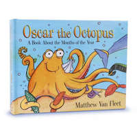  Oscar the Octopus: A Book about the Months of the Year – Matthew Van Fleet,Matthew Van Fleet