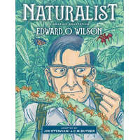  Naturalist – Edward O. Wilson,Jim Ottaviani,C. M. Butzer