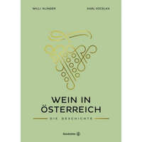 Wein in Österreich – Willi Klinger,a. o. Univ. -Prof. Karl Vocelka