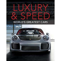  Luxury and Speed: World's Greatest Cars – Publications International Ltd