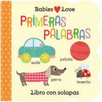 Babies Love Primeras Palabras / Babies Love First Words (Spanish Edition) – Scarlett Wing,Cottage Door Press,Martina Hogan