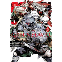  Goblin Slayer, Vol. 6 (manga) – Kumo Kagyu,Noboru Kannatuki