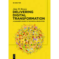 Delivering Digital Transformation – Alan Brown