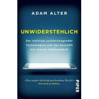 Unwiderstehlich – Adam Alter,Stephan Pauli