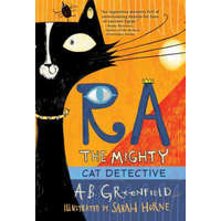  Ra the Mighty: Cat Detective – A. B. Greenfield,Sarah Horne