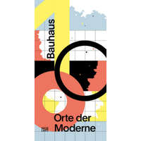  Bauhaus 100: Orte der Moderne (German edition) – Bauhaus Kooperation Berlin Dessau Weimar