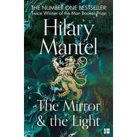 Mirror and the Light – Hilary Mantel