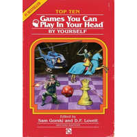  Top 10 Games You Can Play in Your Head, by Yourself: Second Edition – Sam Gorski,D F Lovett,J Theophrastus Bartholomew