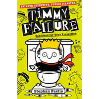 Timmy Failure: Sanitized for Your Protection – Stephan Pastis