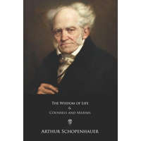  The Wisdom of Life and Counsels and Maxims – Thomas Bailey Saunders,Arthur Schopenhauer