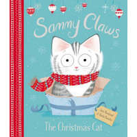 Sammy Claws: The Christmas Cat: A Christmas Holiday Book for Kids – Lucy Rowland,Paula Bowles