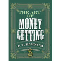  Art of Money Getting – P. T. Barnum