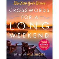  The New York Times Crosswords for a Long Weekend: 200 Easy to Hard Crossword Puzzles – New York Times,Will Shortz