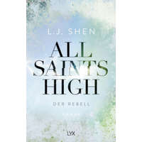 All Saints High - Der Rebell – L. J. Shen,Anja Mehrmann