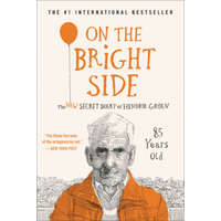  On the Bright Side: The New Secret Diary of Hendrik Groen, 85 Years Old – Hendrik Groen,Hester Velmans