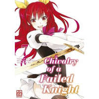 Chivalry of a Failed Knight - Band 7 – Riku Misora,Martin Bachernegg