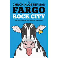 FARGO ROCK CITY – CHUCK KLOSTERMAN