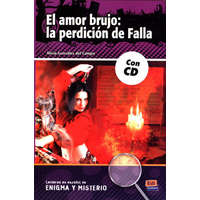  El amor brujo: la perdicion de Falla : Spanish Easy Reader level A2-B1 with CD