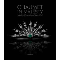  Chaumet in Majesty – Christophe Vachaudez,Stephane Bern,Jean-Marc Mansvelt,Karine Hugenaud,Romain Condamine