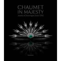 Chaumet in Majesty – Christophe Vachaudez,Stephane Bern,Jean-Marc Mansvelt,Karine Hugenaud,Romain Condamine