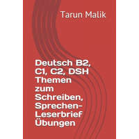 Deutsch B2, C1, C2, DSH Themen zum Schreiben, Sprechen- Leserbrief UEbungen – Tarun Malik