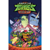  Rise of the Teenage Mutant Ninja Turtles: Sound Off! – Matthew K. Manning,Chad Thomas