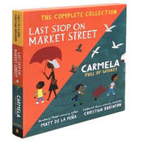 Last Stop on Market Street and Carmela Full of Wishes Box Set – Matt De La Pena,Christian Robinson