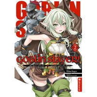  Goblin Slayer! Light Novel 02 – Kumo Kagyu,Noboru Kannatuki