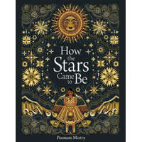  How The Stars Came To Be – Poonam Mistry