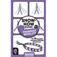  Show-How Guides: Friendship Bracelets – Keith Zoo,Keith Zoo