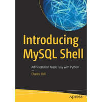  Introducing MySQL Shell – Charles Bell