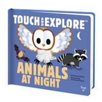  Touch and Explore: Animals at Night – Pascale Hedelin,Emmanuel Ristord