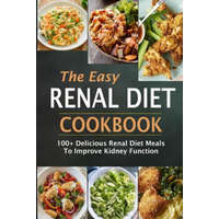  The Easy Renal Diet Cookbook: 100+ Delicious Renal Diet Meals to Improve Kidney Function – Jean Simmons