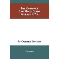 Compact Org Mode Guide – Carsten Dominik