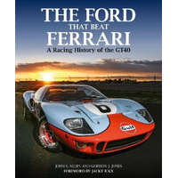  Ford That Beat Ferrari – John S. Allen