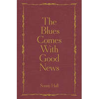 Blues Comes With Good News – Sonny Hall
