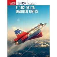  F-102 Delta Dagger Units – Peter E. Davies,Jim Laurier