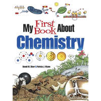  My First Book About Chemistry – Patricia J Wynne,Donald M Silver